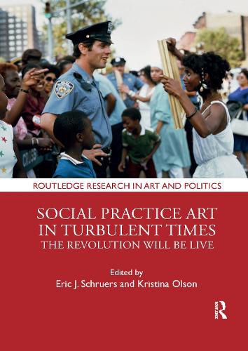 Cover image for Social Practice Art in Turbulent Times: The Revolution Will Be Live