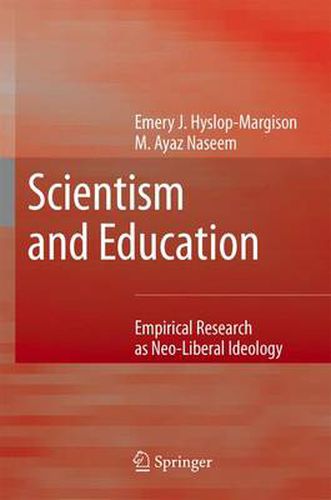 Cover image for Scientism and Education: Empirical Research as Neo-Liberal Ideology