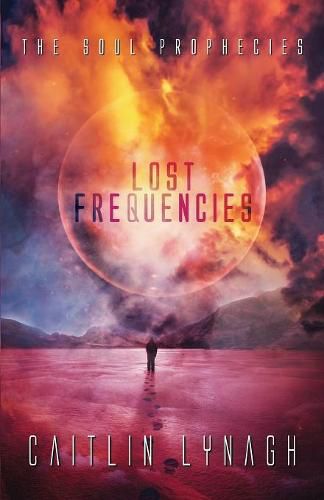 Cover image for Lost Frequencies: The Soul Prophecies