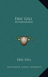 Cover image for Eric Gill: Autobiography