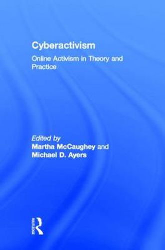 Cover image for Cyberactivism: Online Activism in Theory and Practice