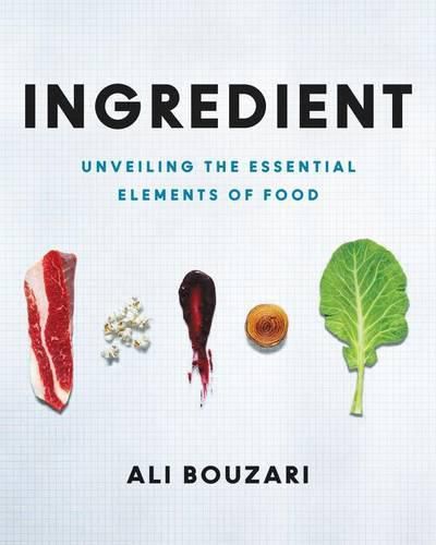 Cover image for Ingredient: Seeing Beneath the Surface of Food to Take Control in the Kitchen