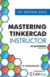 Cover image for Mastering Tinkercad Instructor