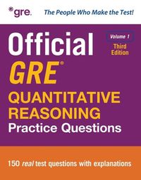 Cover image for Official GRE Quantitative Reasoning Practice Questions, Third Edition, Volume 1