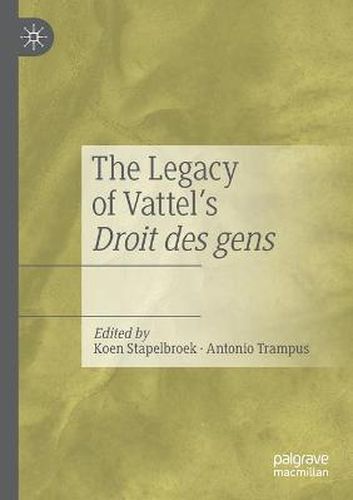 The Legacy of Vattel's Droit des gens