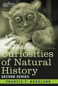 Cover image for Curiosities of Natural History, in Four Volumes: Second Series