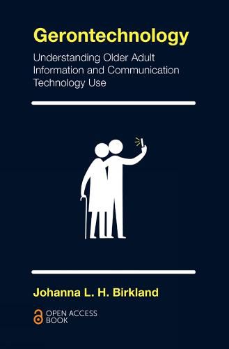 Cover image for Gerontechnology: Understanding Older Adult Information and Communication Technology Use