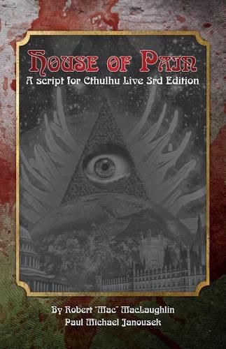 House of Pain: A Script for Cthulhu Live 3rd Edition