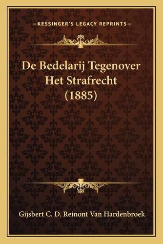Cover image for de Bedelarij Tegenover Het Strafrecht (1885)