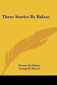 Cover image for Three Stories by Balzac