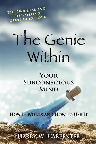 Cover image for The Genie Within: Your Subconscious Mind - How it Works and How to Use it