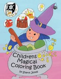 Cover image for Childrens Magical Colouring Book