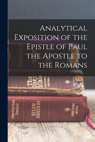 Cover image for Analytical Exposition of the Epistle of Paul the Apostle to the Romans