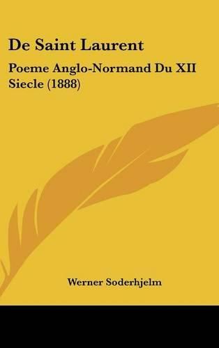 de Saint Laurent: Poeme Anglo-Normand Du XII Siecle (1888)