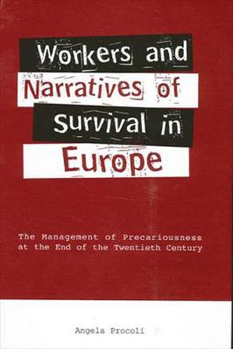 Cover image for Workers and Narratives of Survival in Europe: The Management of Precariousness at the End of the Twentieth Century