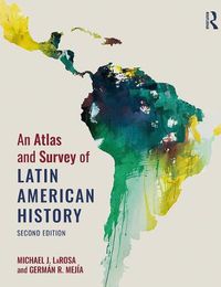 Cover image for An Atlas and Survey of Latin American History