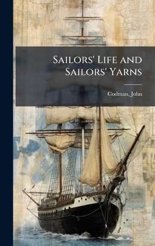 Cover image for Sailors' Life and Sailors' Yarns