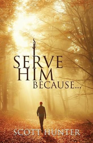 Cover image for I Serve Him Because...