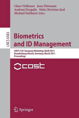 Biometrics and ID Management: COST 2101 European Workshop, BioID 2011, Brandenburg (Havel), March 8-10, 2011, Proceedings