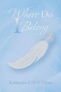 Cover image for Where Do I Belong