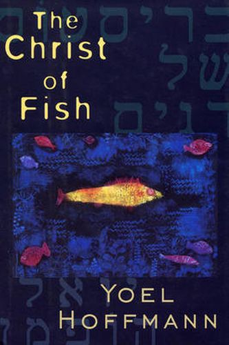 The Christ of Fish: Novel