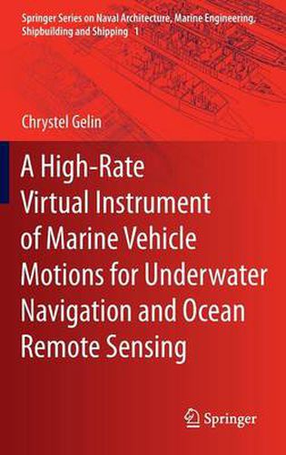 A High-Rate Virtual Instrument of Marine Vehicle Motions for Underwater Navigation and Ocean Remote Sensing