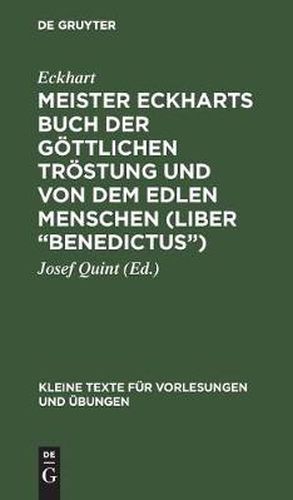 Meister Eckharts Buch Der Goettlichen Troestung Und Von Dem Edlen Menschen (Liber  Benedictus )