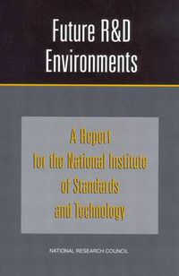 Cover image for Future R&D Environments: A Report for the National Institute of Standards and Technology