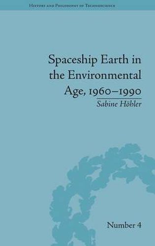 Cover image for Spaceship Earth in the Environmental Age, 1960-1990