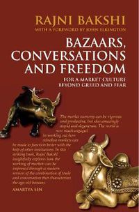 Cover image for Bazaars, Conversations and Freedom: For a Market Culture Beyond Greed and Fear