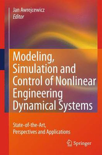 Cover image for Modeling, Simulation and Control of Nonlinear Engineering Dynamical Systems: State-of-the-Art, Perspectives and Applications