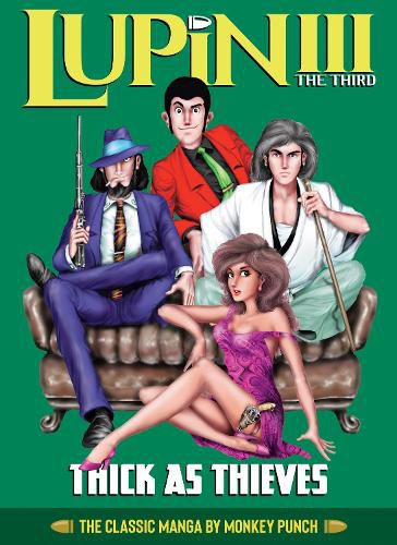 Cover image for Lupin III (Lupin the 3rd): Thick as Thieves - The Classic Manga Collection