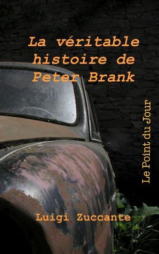 Cover image for La V ritable Histoire de Peter Brank