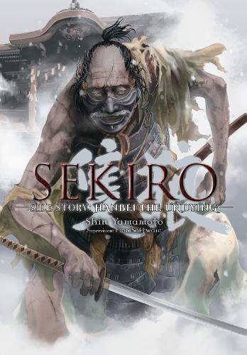 Cover image for Sekiro Side Story: Hanbei the Undying