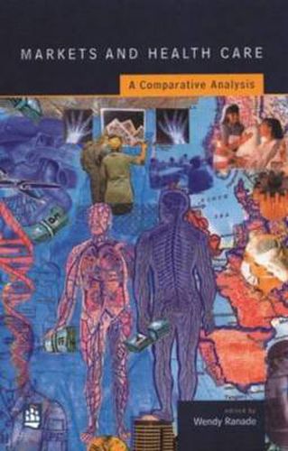 Cover image for Markets and Health Care: A Comparative Analysis