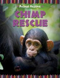 Cover image for Animal Rescue: Chimp Rescue