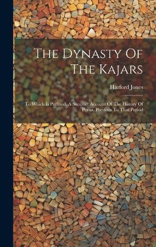 Cover image for The Dynasty Of The Kajars