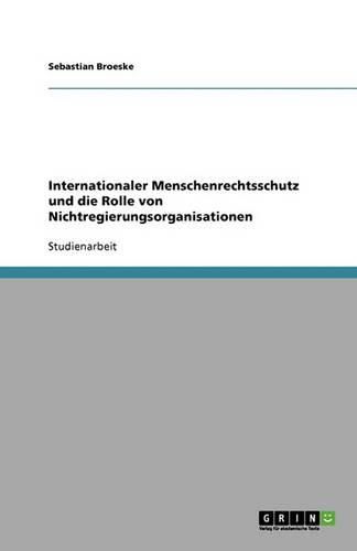 Cover image for Internationaler Menschenrechtsschutz und die Rolle von Nichtregierungsorganisationen