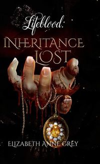 Cover image for Lifeblood: Inheritance Lost