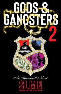 Cover image for Gods & Gangsters 2: An Illuminati Novel
