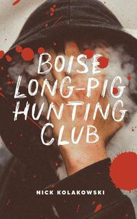 Cover image for Boise Longpig Hunting Club