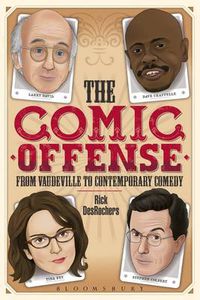 Cover image for The Comic Offense from Vaudeville to Contemporary Comedy: Larry David, Tina Fey, Stephen Colbert, and Dave Chappelle