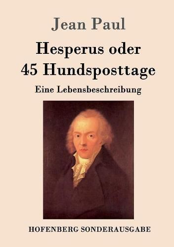 Cover image for Hesperus oder 45 Hundsposttage: Eine Lebensbeschreibung