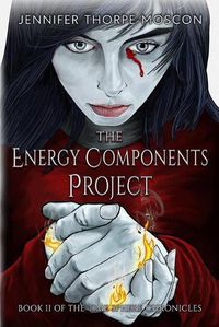 Cover image for The Energy Components Project: Book Two of the Time Sphere Chronicles