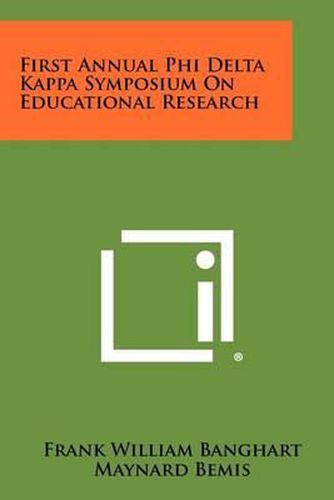 Cover image for First Annual Phi Delta Kappa Symposium on Educational Research