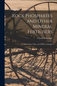 Cover image for Rock Phosphates and Other Mineral Fertilisers