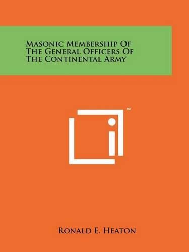 Cover image for Masonic Membership of the General Officers of the Continental Army