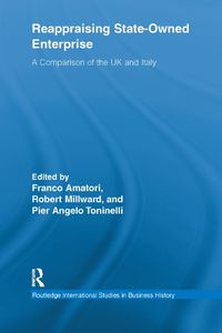 Cover image for Reappraising State-Owned Enterprise: A Comparison of the UK and Italy