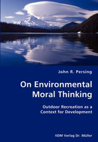 Cover image for On Environmental Moral Thinking- Outdoor Recreation as a Context for Development