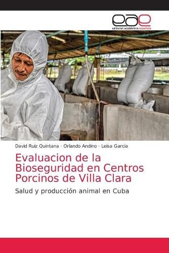 Cover image for Evaluacion de la Bioseguridad en Centros Porcinos de Villa Clara